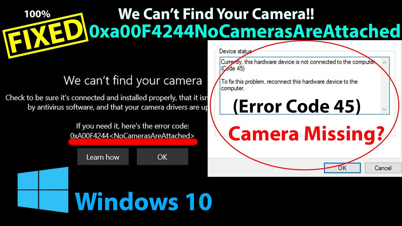 Fix:WeCantFindYourCAMERA(0xa00f4244) CODE 45 Error camera driver missing in Windows 10(2020)