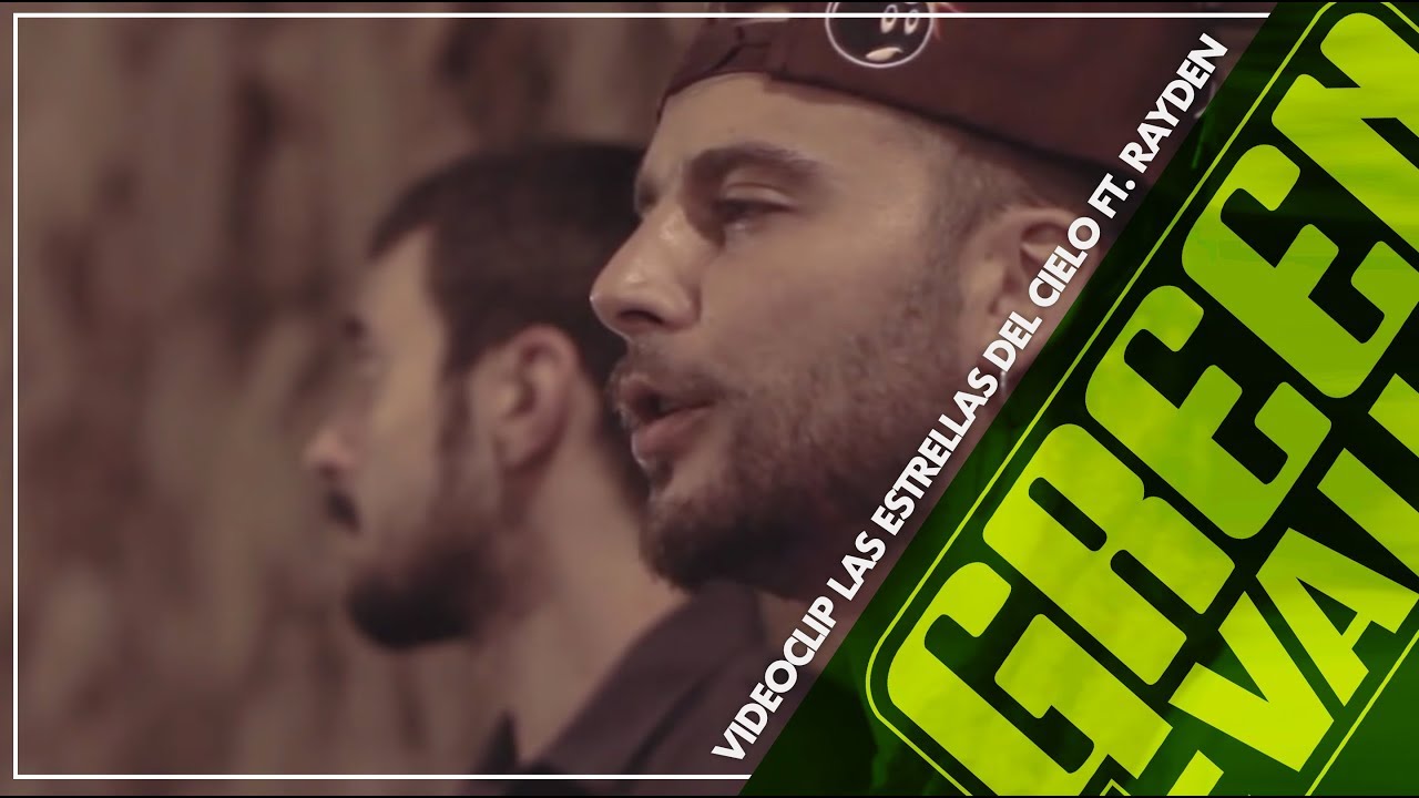 Green Valley & Rayden - Las Estrellas del Cielo (Vídeo Oficial)