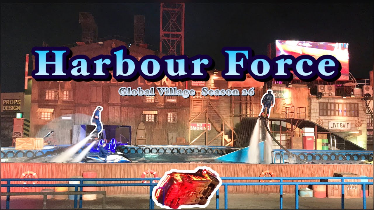 Harbour Force Stunt Show | Global Village Season 26