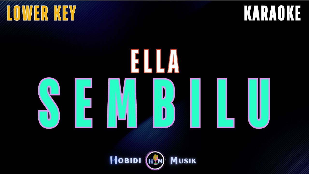 Ella - Sembilu - Lower Key (Karaoke Version)