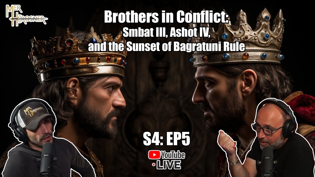 Brothers in Conflict: Smbat III, Ashot IV, and the Sunset of Bagratuni Rule (S4 EP5)