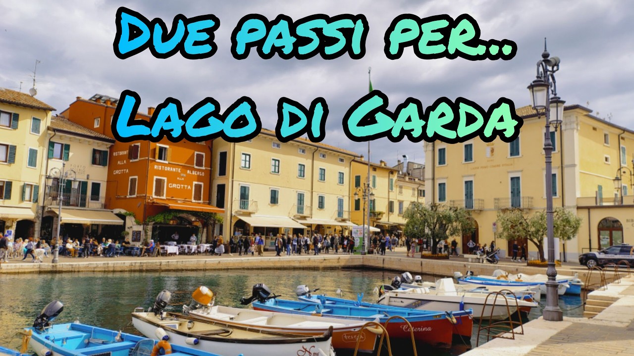 A passeggio per Sirmione - Lazise e Peschiera sul Garda