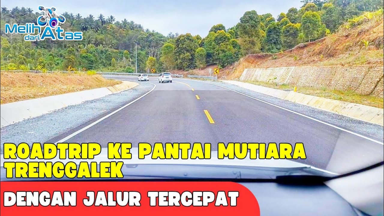 RUTE KE PANTAI MUTIARA TRENGGALEK LEWAT JLS TULUNGAGUNG TRENGGALEK || ROADTRIP KE PANTAI MUTIARA