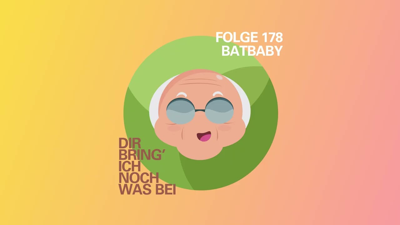 Folge 178 - Batbaby - Dir Bring' Ich Noch Was Bei Podcast
