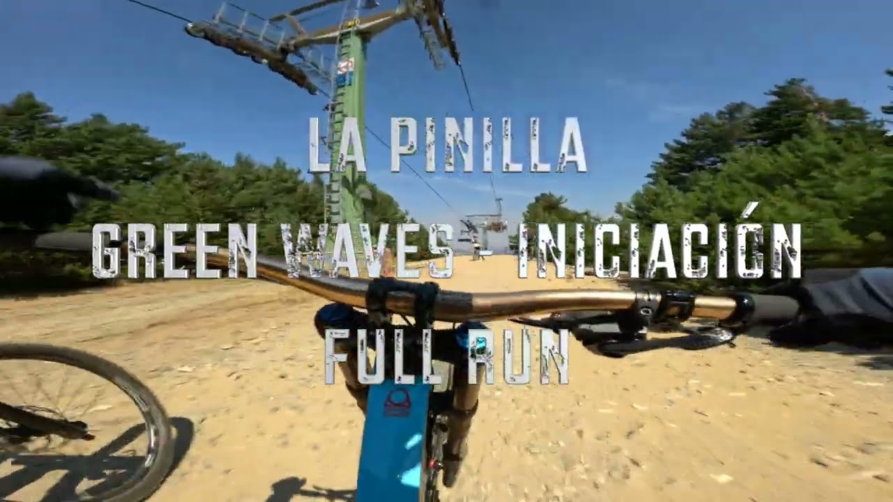 La Pinilla: Green Waves - Iniciación (Full Run)