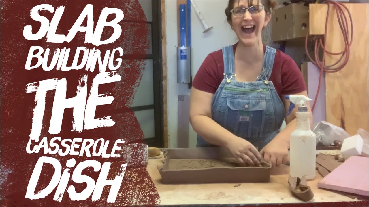 Hand built pottery project baking dish, ceramic casserole dish how to, slab built tips with Emily