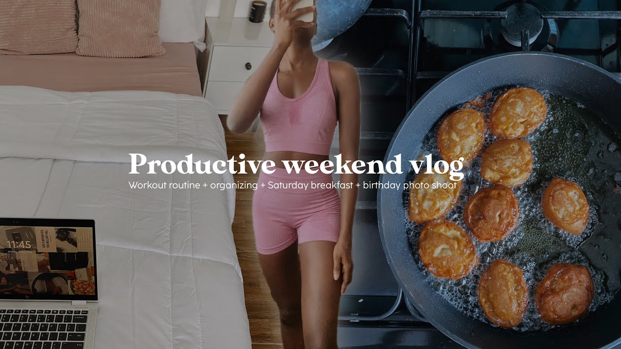 Weekend vlog|| workout routine + organizing cooking + birthday shoot || life of Nigerian girl 🍃