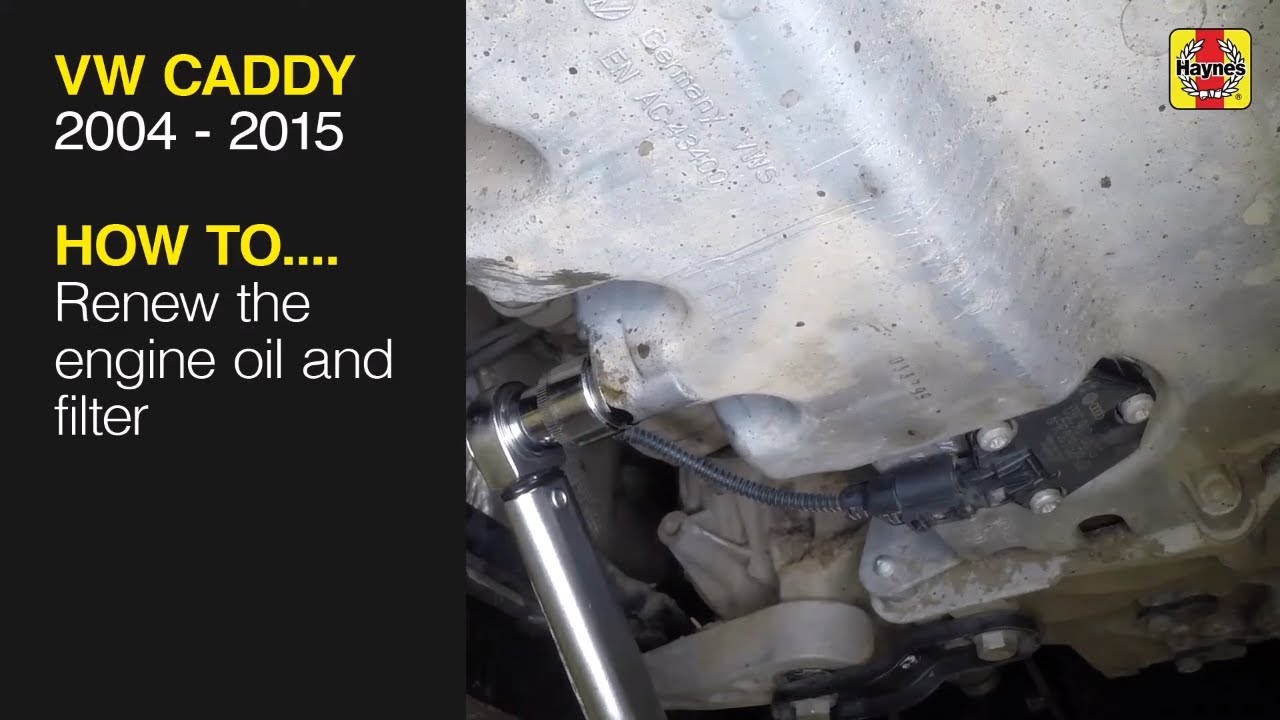 How to Renew the engine oil and filter on the Volkswagen Caddy 2004 to 2008