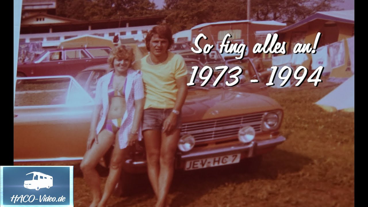 So fing alles an!  Unser Campingleben 1973 - 1994