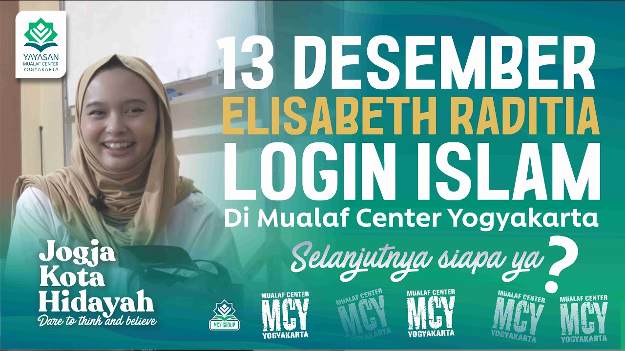 🔵 13 DESEMBER ELISABETH RADITIA LOGIN ISLAM DI MCY | MUALAF CENTER YOGYAKARTA
