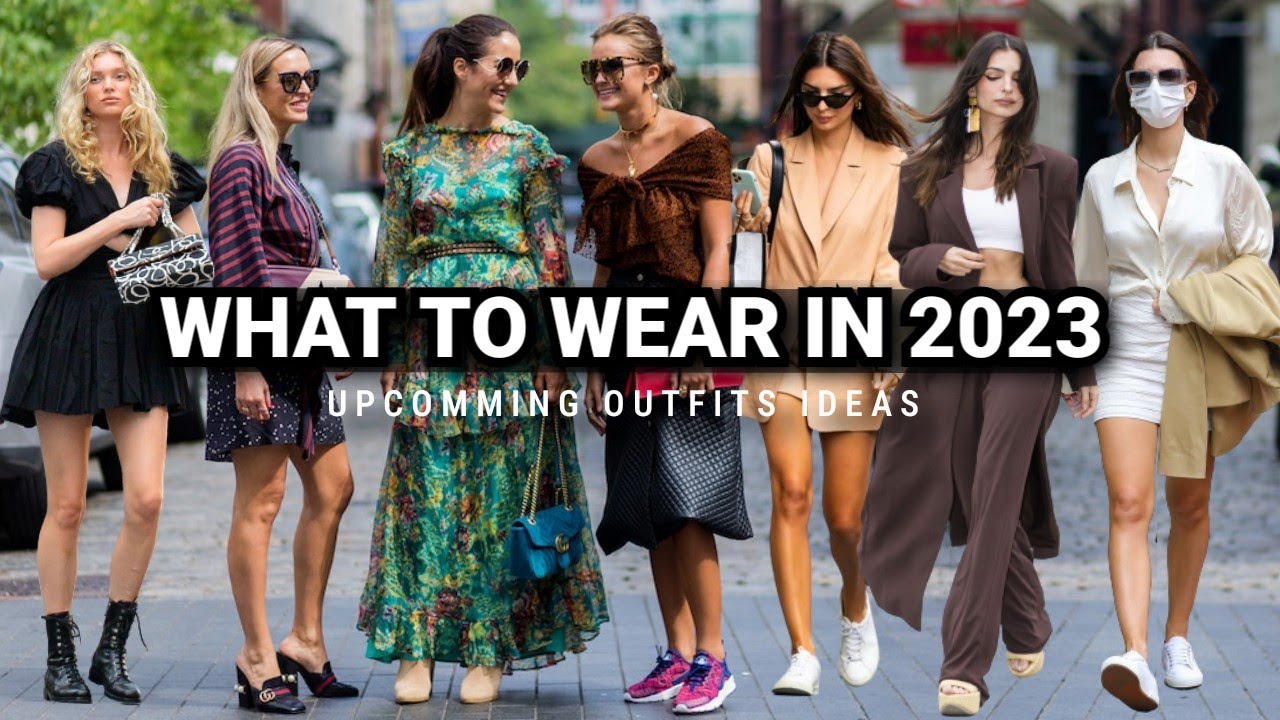 Best Fashion Trends to Actually Wear in 2023!