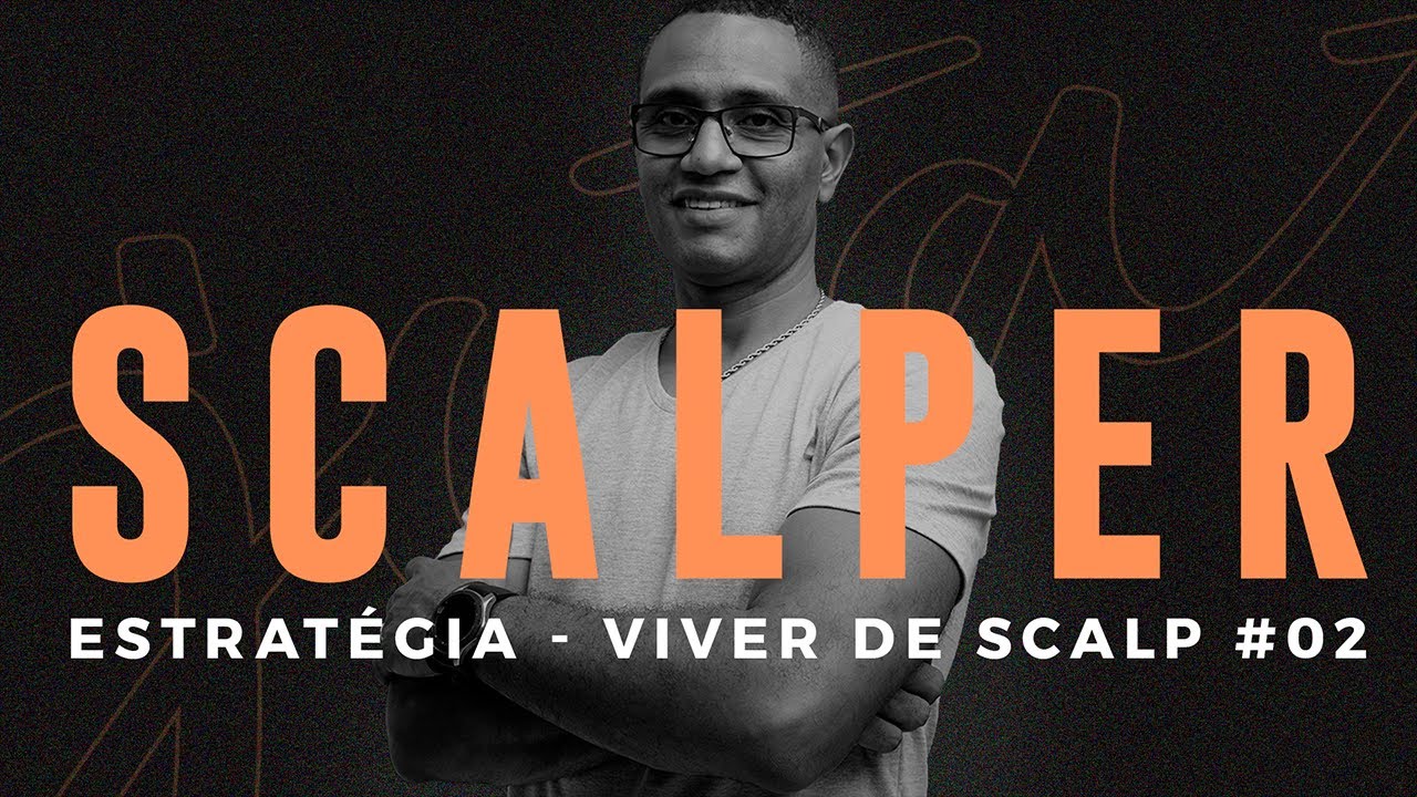 ESTRATÉGIA - VIVER DE SCALP #2