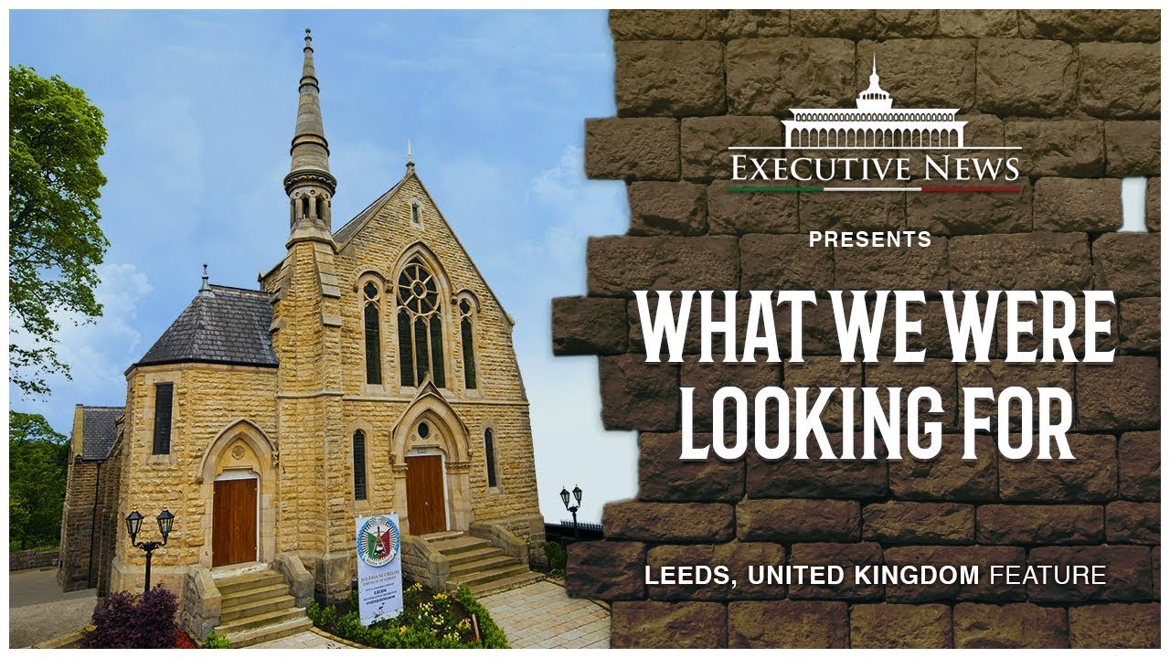 WHAT WE WERE LOOKING FOR | Leeds, United Kingdom | Executive News