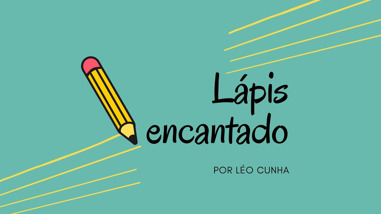 L&aacute;pis Encantado | por L&eacute;o Cunha | Poesia Infantil