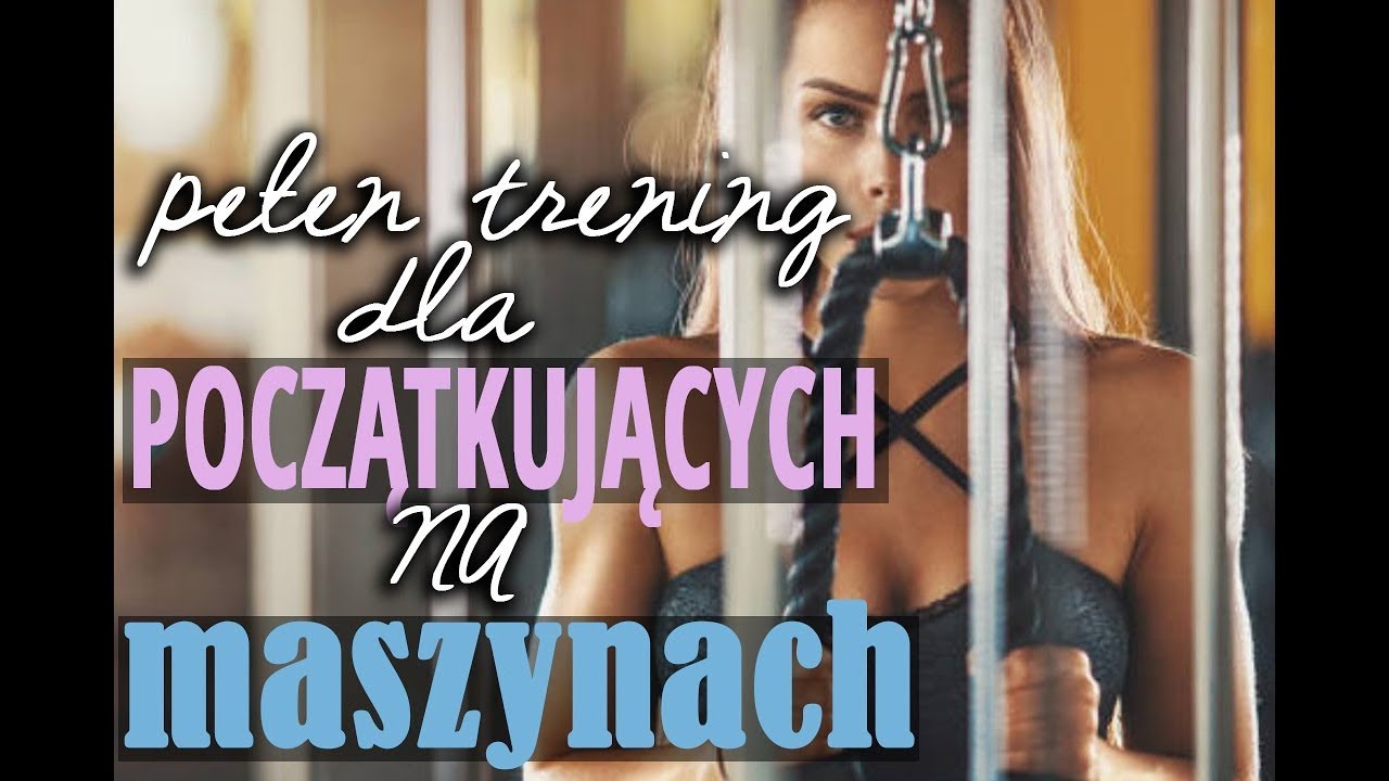 Trening NA MASZYNACH dla osoby POCZĄTKUJĄCEJ 💪BIC&CYC❤