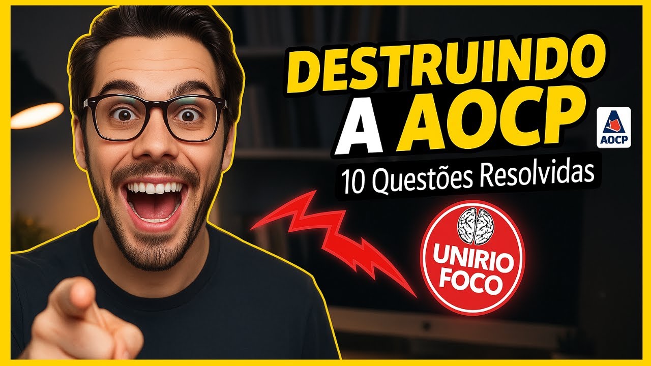 NUNCA MAIS ERRE NA AOCP | 10 Questões de Raciocínio Lógico (Foco UNIRIO)