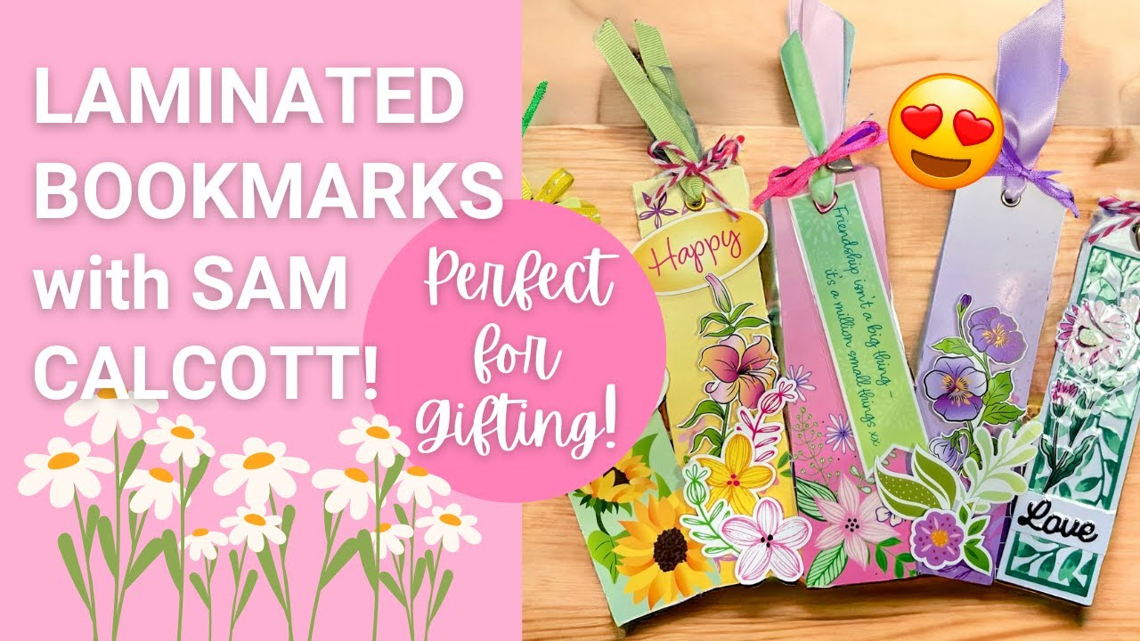 NEW COLLECTION | Easy Floral LAMINATED Bookmarks with Sam Calcott!