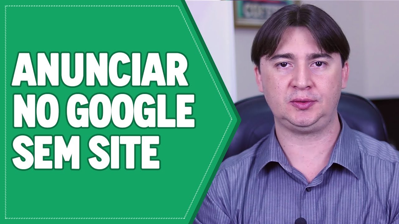 COMO ANUNCIAR NO GOOGLE SEM TER UM SITE