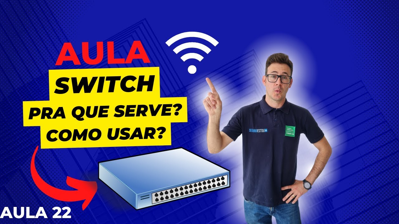 Switch | O que é? Como Usar? Como aplicar no CFTV? - aula 22