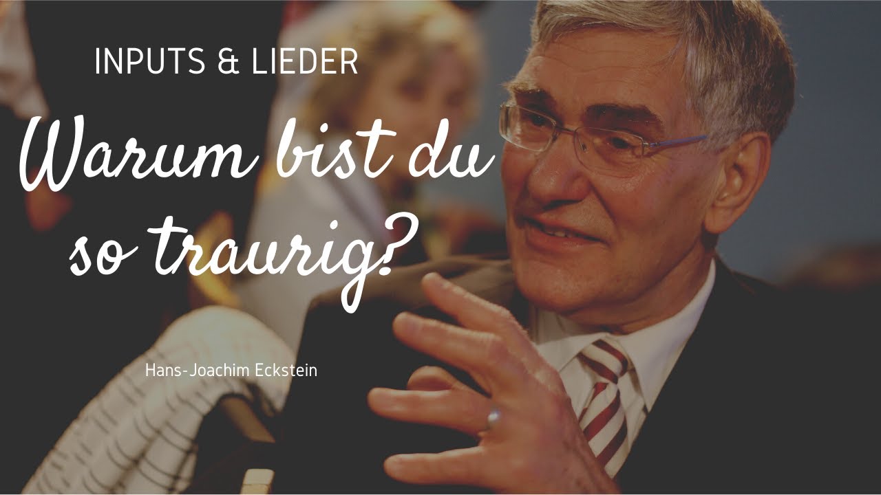 Warum bist du so traurig? (Hans-Joachim Eckstein)