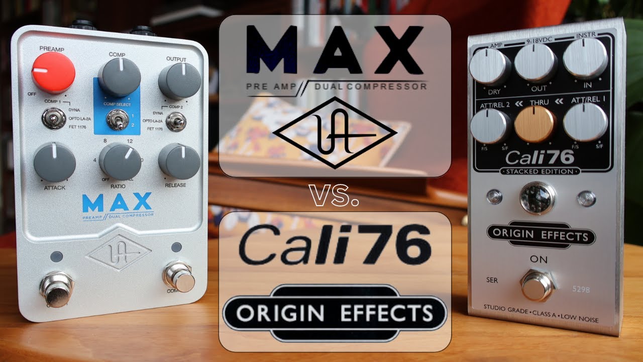 UAFX Max vs Origin Effects Cali76 Compressor Pedal Shootout!