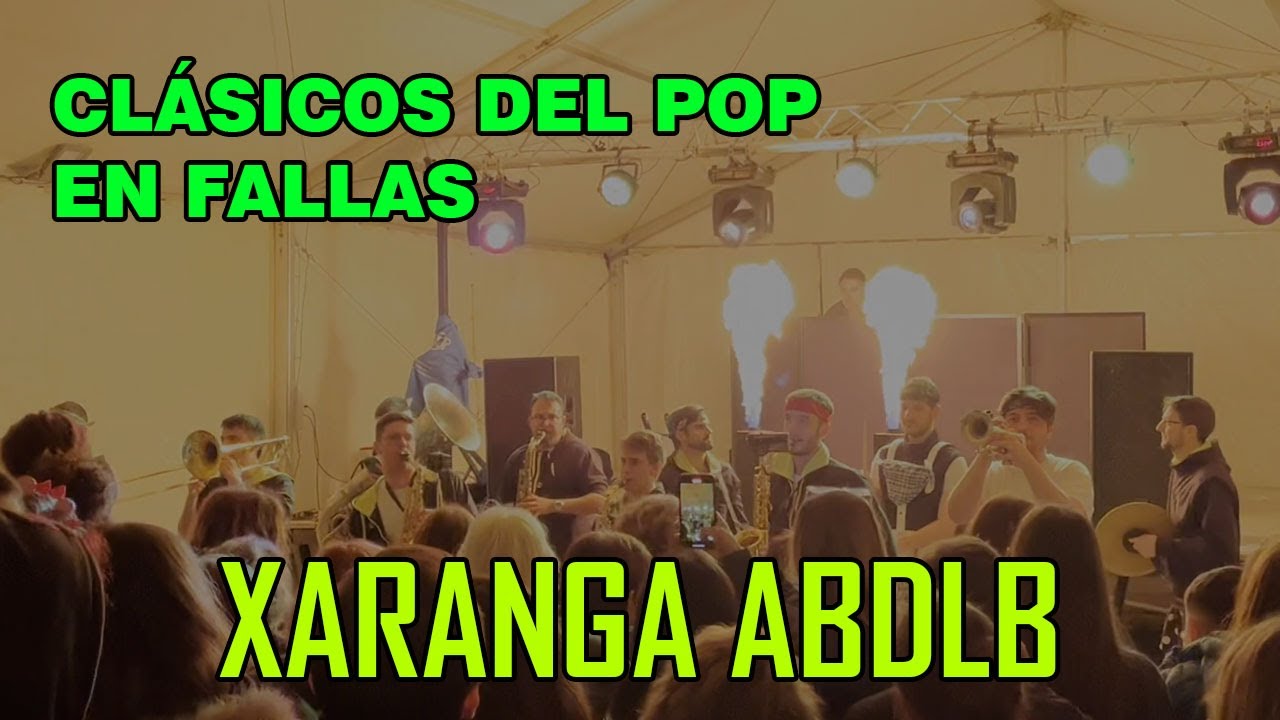Xaranga ABDLB  - Clásicos del Pop en Fallas