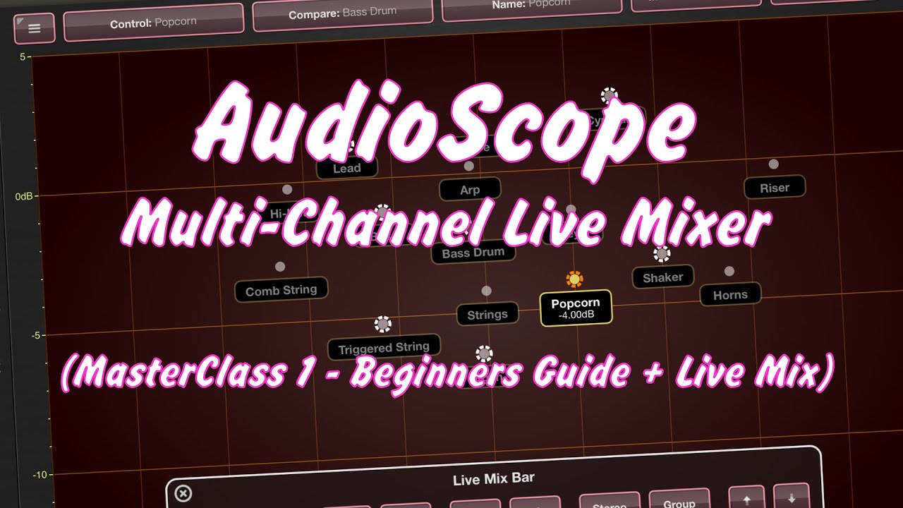 AudioScope -  MasterClass 1 - Setup Guide / Live Mix Mode
