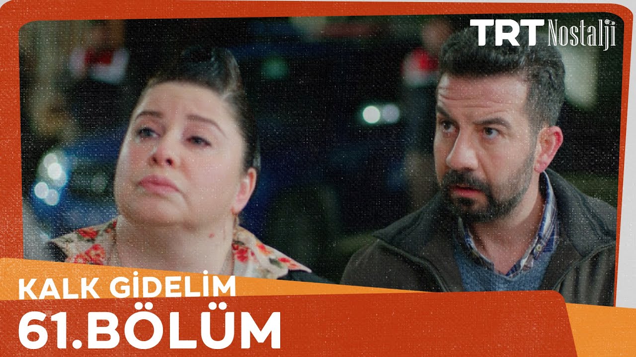 Kalk Gidelim 61. Bölüm