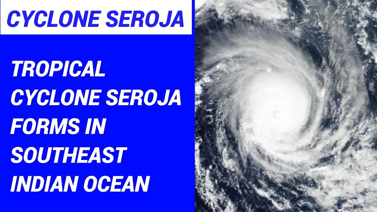 Tropical Cyclone Seroja forms in South Indian Ocean
