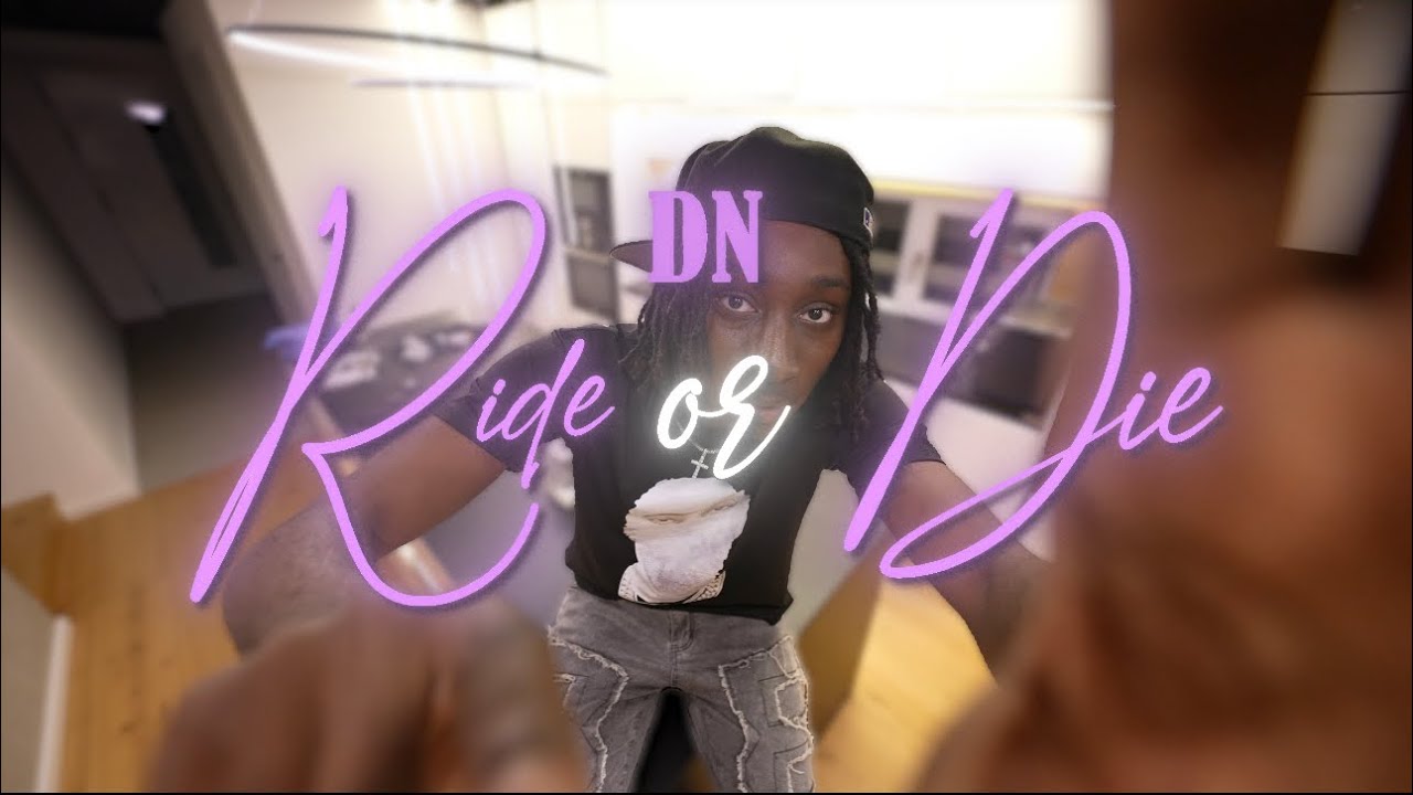 DN - RIDE OR DIE (OFFICIAL MUSICVIDEO)