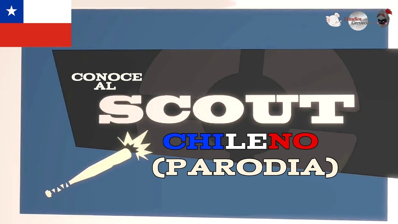 &iexcl;Conoce Al Scout!...(CHILENO) 🇨🇱 - TF2 |🌀FANDUB ESPA&Ntilde;OL 🌀| CERVECEROS 🍻