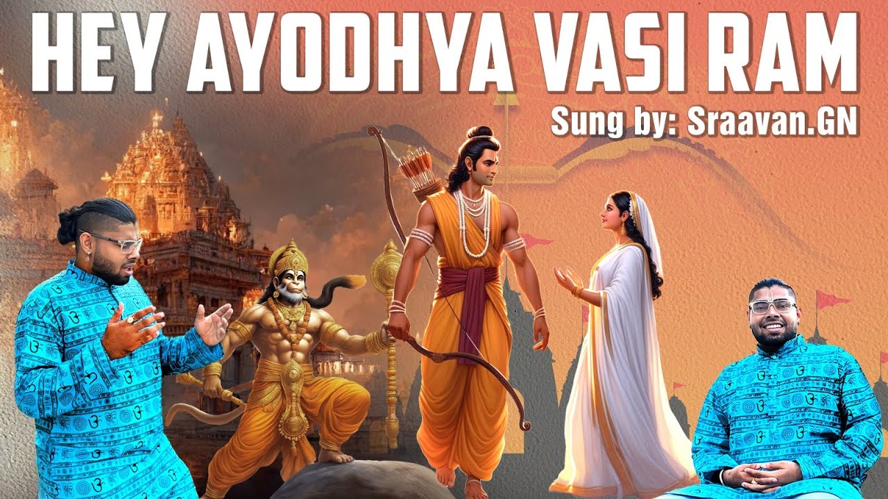 || HEY AYODHYA VASI RAM | SRAAVAN .GN | AYODHYA -2024