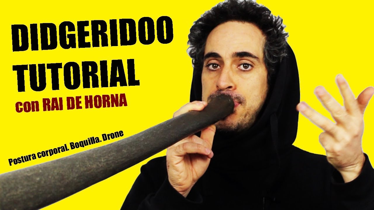CURSO de DIDGERIDOO por Rai de Horna. Cap&iacute;tulo 1. Introducci&oacute;n.