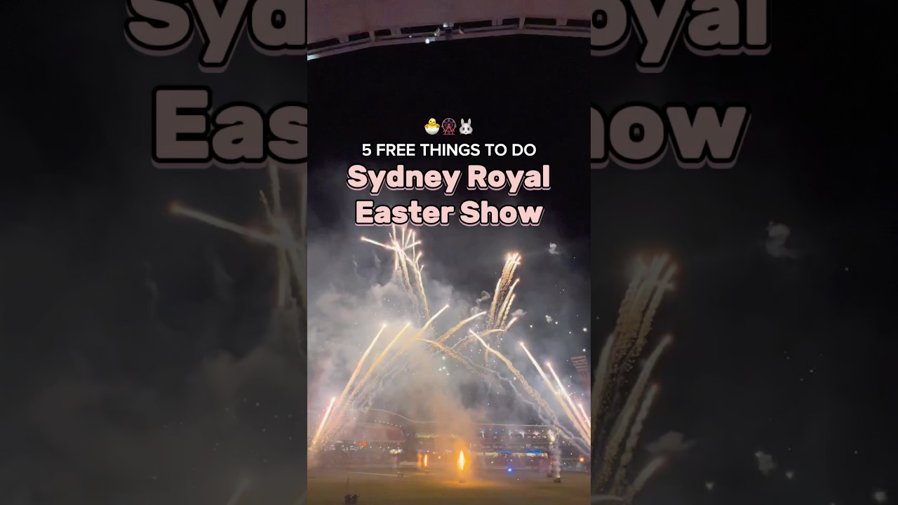 5 free things to do at the Sydney Royal Easter Show 🥳 #eastershow #sydney
