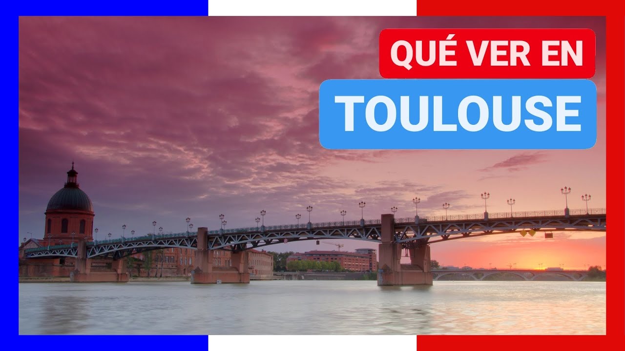 GUÍA COMPLETA ▶ Qué ver en la CIUDAD de TOULOUSE (FRANCIA) 🇫🇷 🌏 Turismo y viajes a FRANCIA