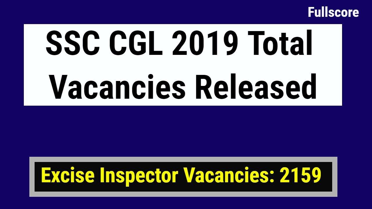 SSC CGL 2019 Total Vacany Details | Fullscore |