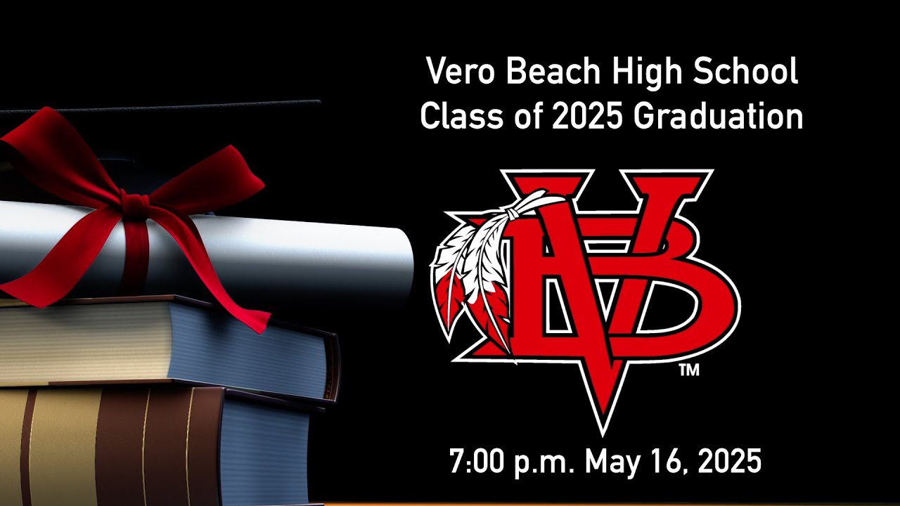 Vero Beach High School Class of 2025 Graduation