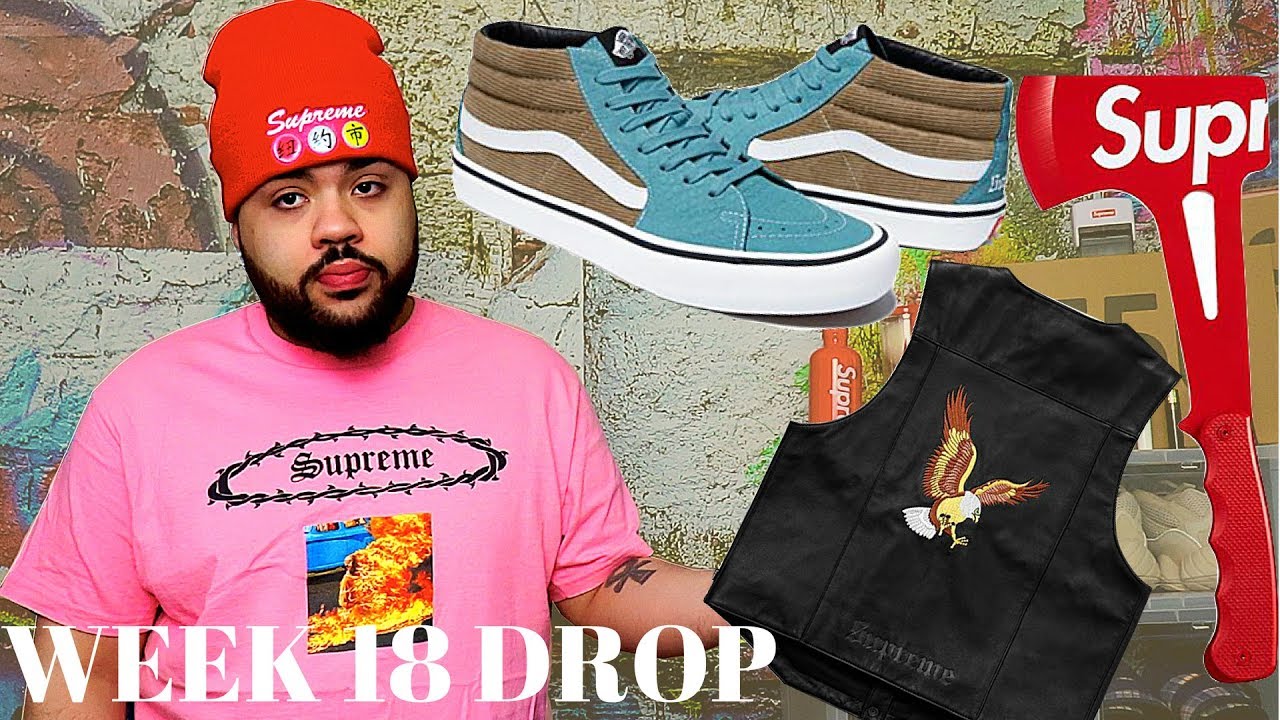 SUPREME SS18 Week 18 FULL Droplist! SPITFIRE & VANS COLLAB + HATCHET