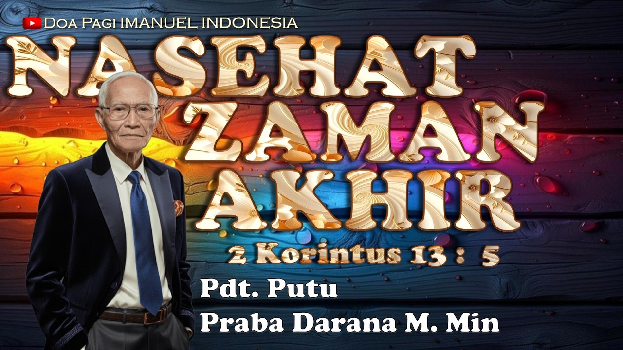 NASEHAT ZAMAN AKHIR oleh Pdt. Putu Praba Darana