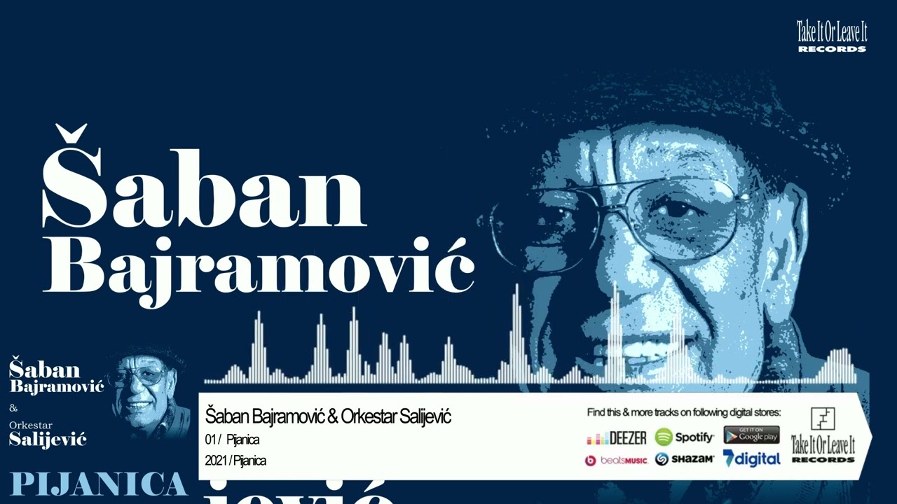 Šaban Bajramović & Orkestar Salijević -  Pijanica  (Official Audio)