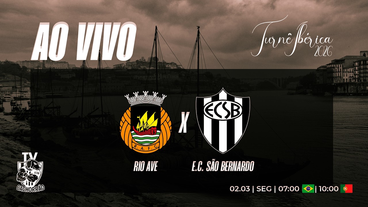 TURNE IBÉRICA PORTUGAL - AMISTOSO INTERNACIONAL SUB 20 - RIO AVE X SÃO BERNARDO - AO VIVO