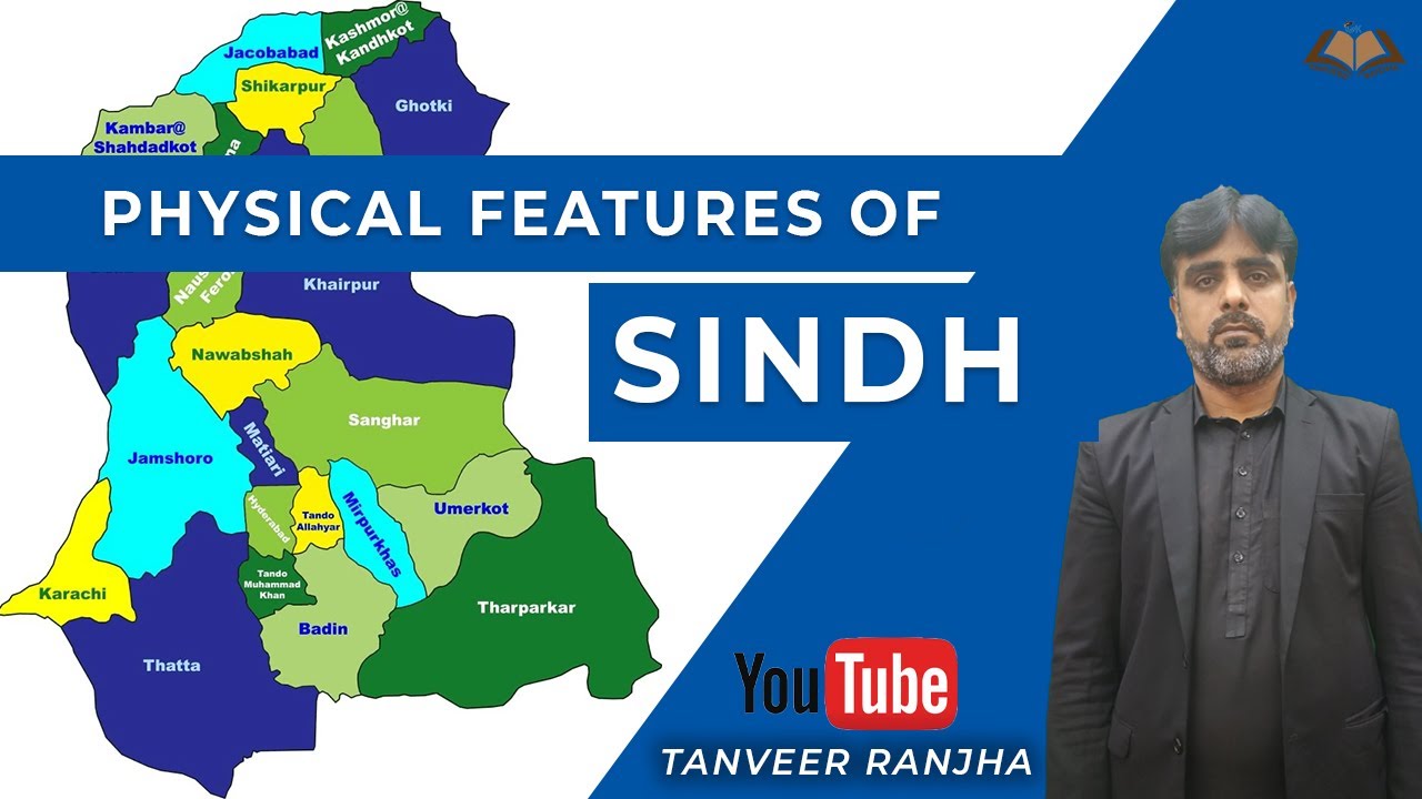 Physical Features of Sindh, Pakistan by Tanveer Ranjha