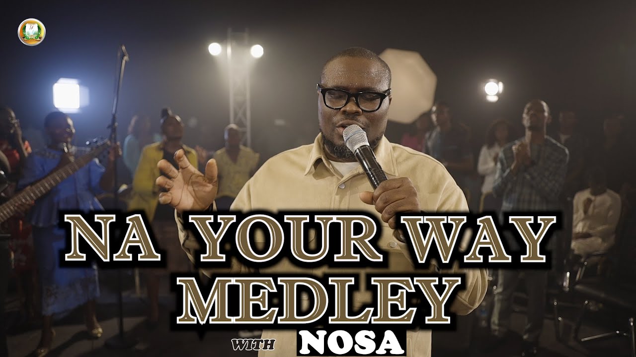 Na Your Way Medley With Nosa || The Glorious Fountain Ministries.