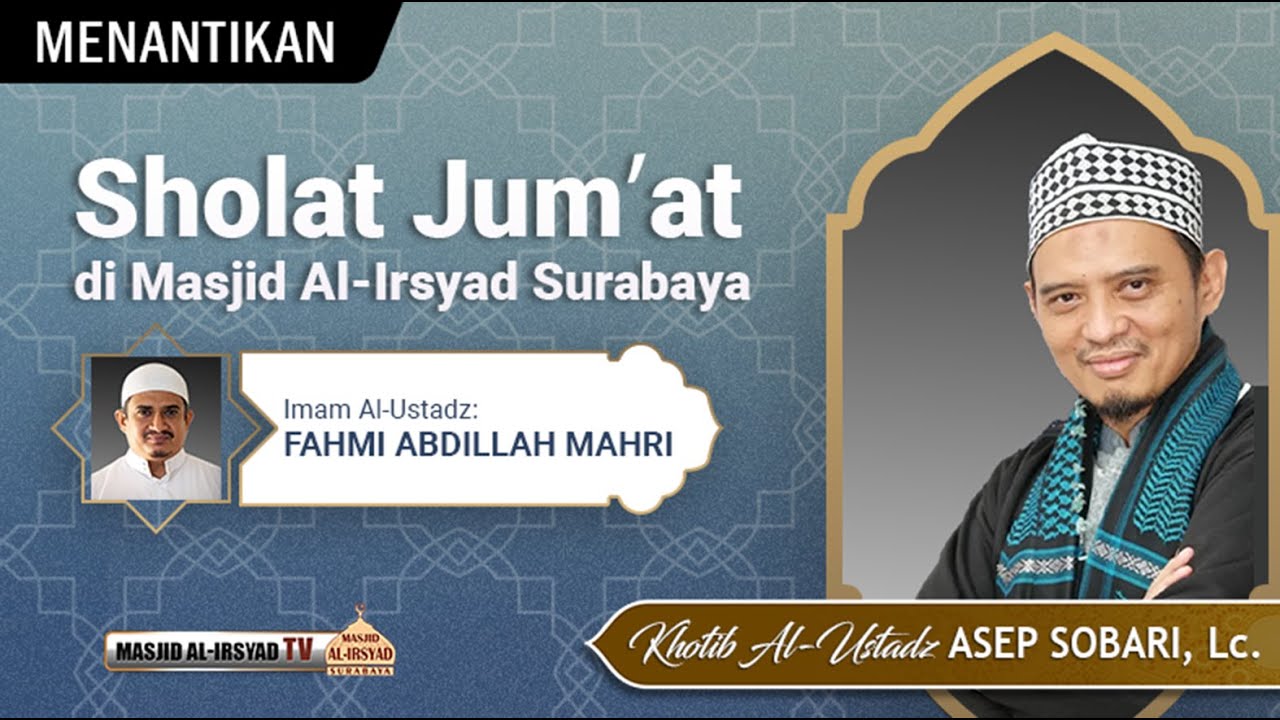 🔴 Khutbah Jum'at - Ust. Asep Sobari, Lc