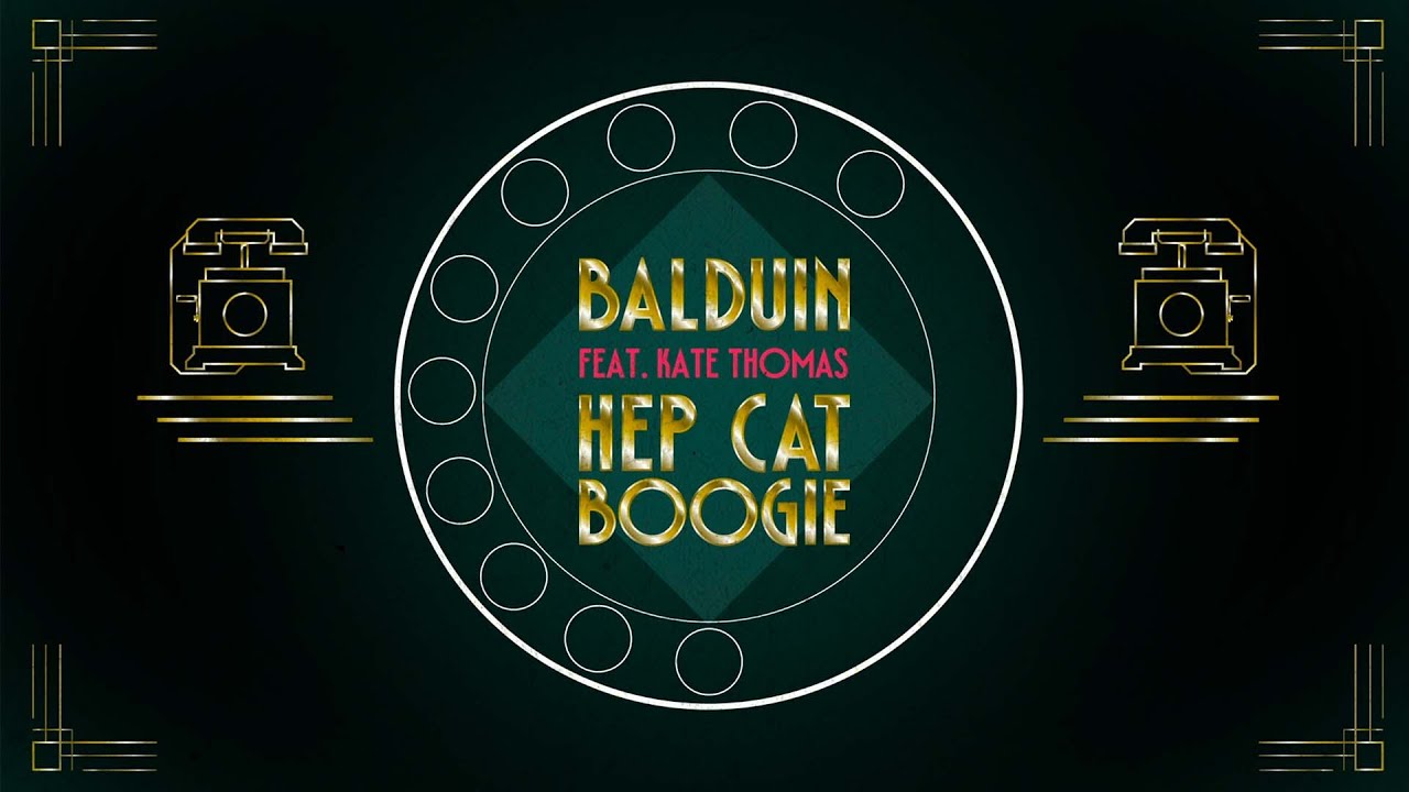 Balduin feat. Kate Thomas - Hep Cat Boogie