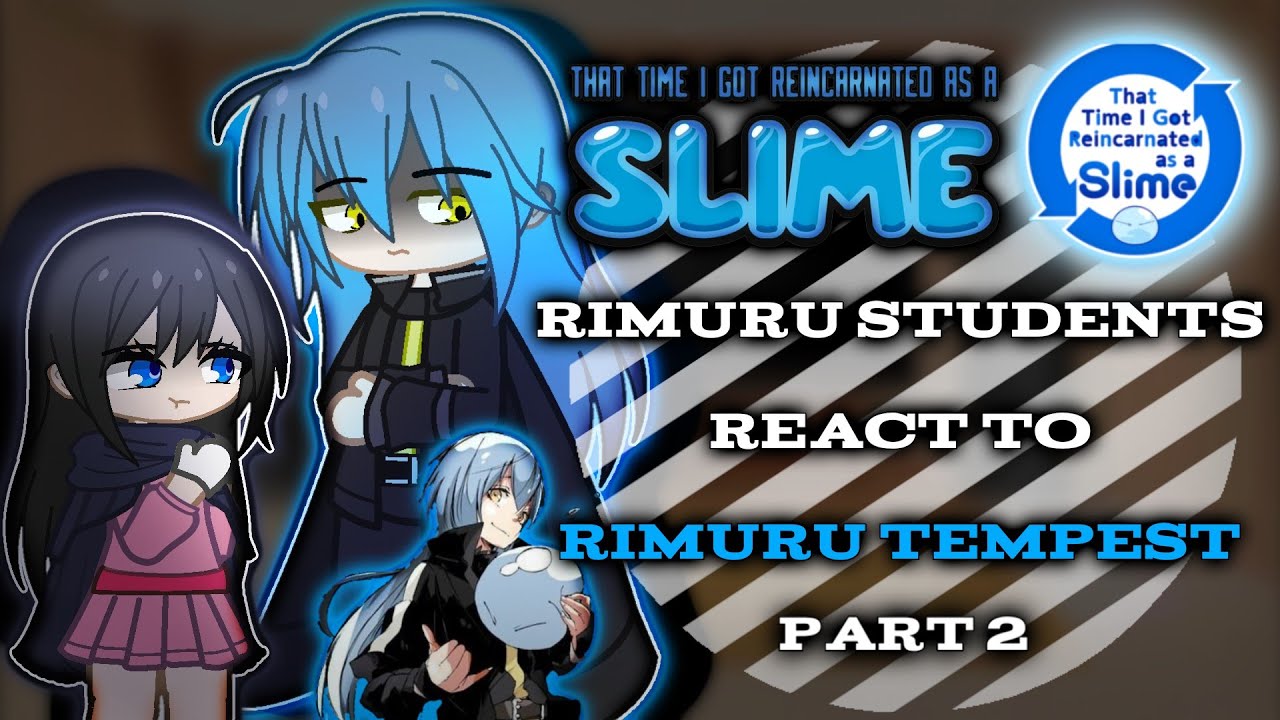 Rimuru Students react to Rimuru Tempest 「Remake&sup2;」「Part 2」