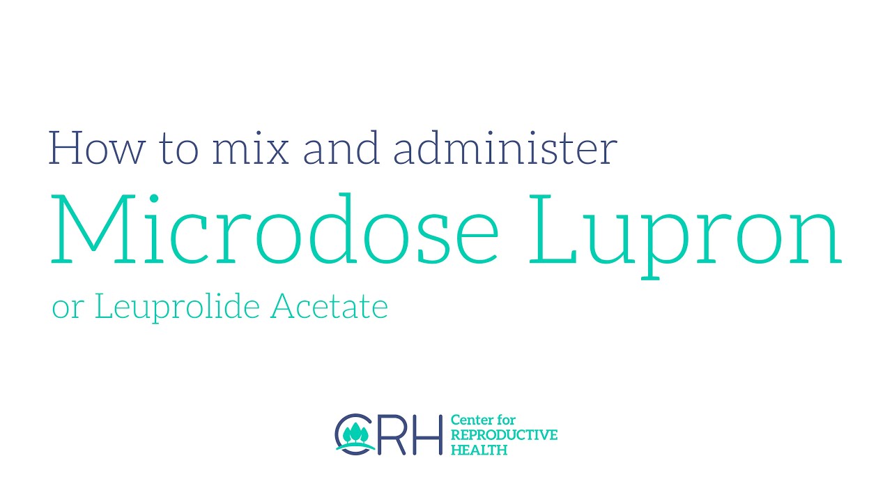 How to Mix and Administer Microdose Lupron or Leuprolide Acetate