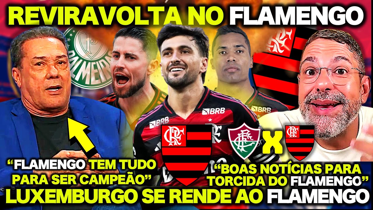 LUXEMBURGO RASGA ELOGIOS ao FLAMENGO e JOÃO GUILHERME DEU O PAPO sobre FLUMINENSE X FLAMENGO
