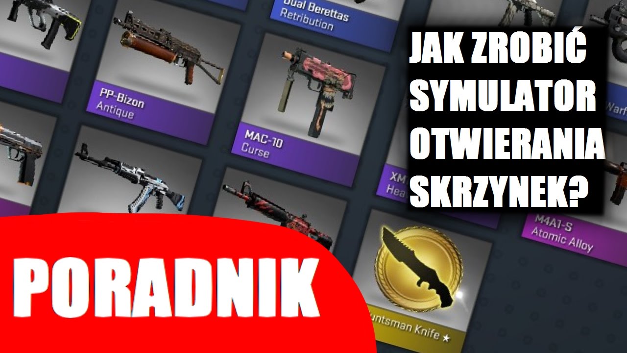 Jak zrobić Symulator otwierania skrzynek w CS:GO? - Poradnik CF/MMF