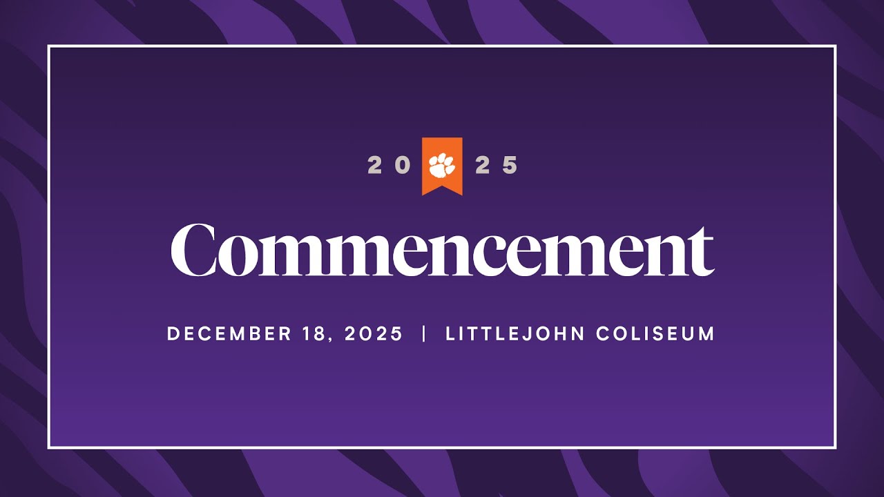 Clemson University Fall 2025 6pm Commencement